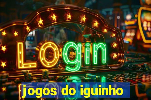 jogos do iguinho